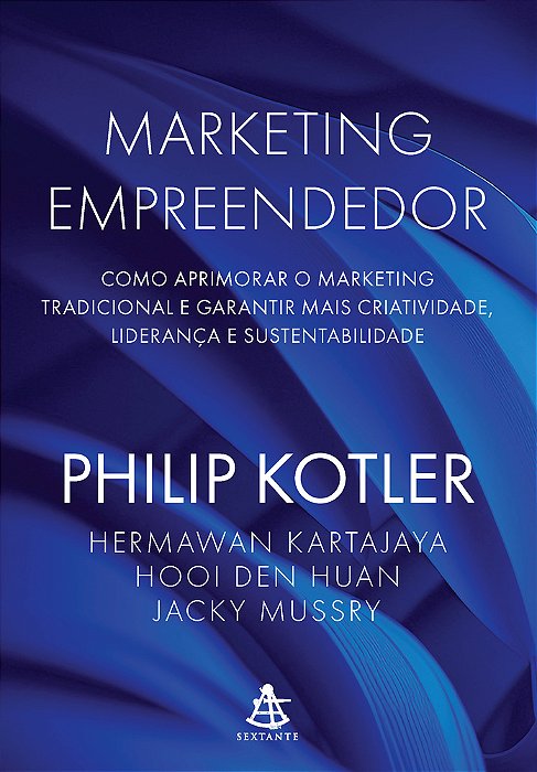 Marketing Empreendedor Como Aprimorar O Marketing Tradicional E Garantir Mais Criatividade, Liderança E Sustentabilidade..-