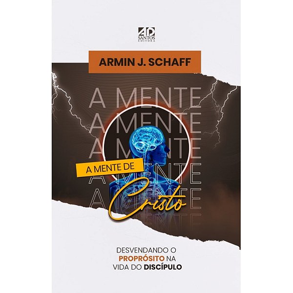 A Mente De Cristo Desvendando O Propósito Na Vida Do Discípulo..-