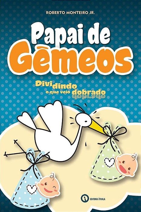 Papai De Gemeos - Dividindo O Que Veio Dobrado