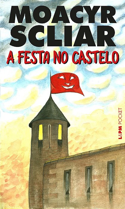 A Festa No Castelo - L&pm Pocket..-