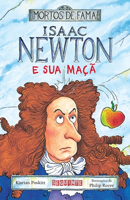 Isaac Newton E Sua Maçã - Mortos De Fama..-