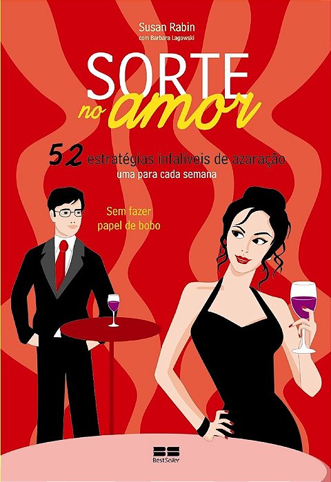 Sorte No Amor - 52 Estrategias Infaliveis De Azaraçao..-