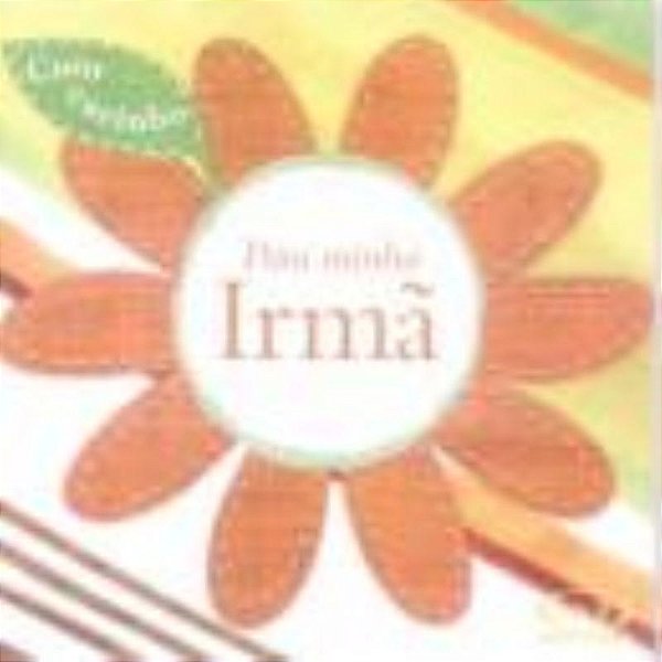 Com Carinho Para Minha Irmã..-