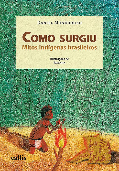 Como Surgiu - Mitos Indigenas Brasileiros..-