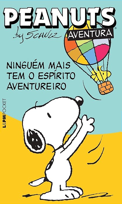 Peanuts - Ninguém Mais Tem O Espírito Aventureiro..-