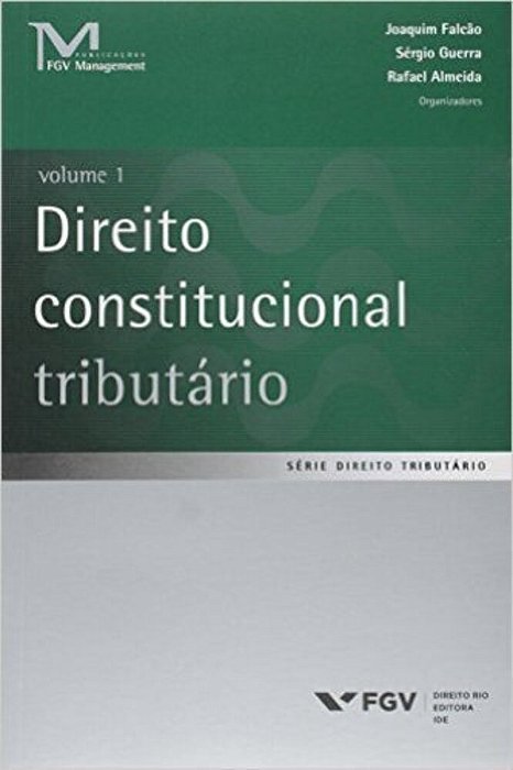 Direito Constitucional Tributário Volume 1..-