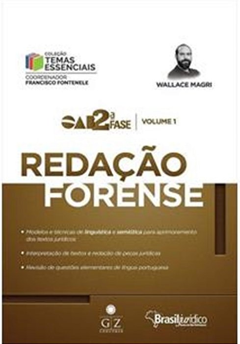 Redação Forense - Oab 2ª Fase - Coleção Temas Essenciais - Volume 1..-