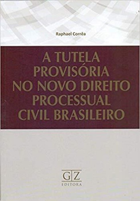 Tutela Provisória No Novo Direito Processual Civil Brasileiro..-