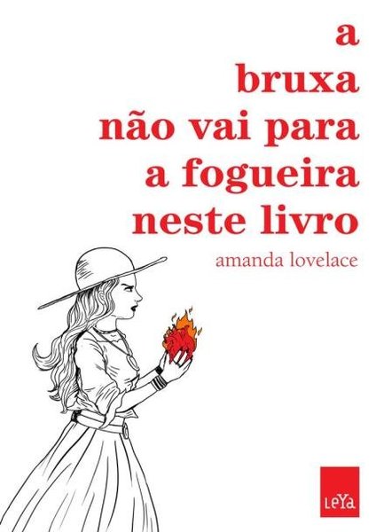 A Bruxa Não Vai Para A Fogueira Neste Livro..-