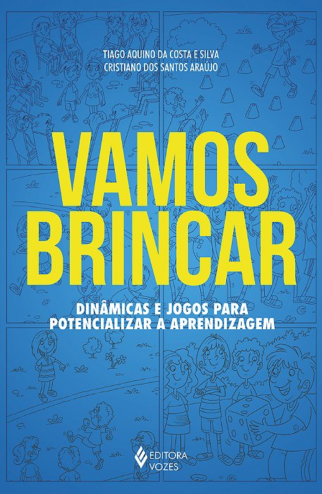 Vamos Brincar Dinâmicas E Jogos Para Potencializar A Aprendizage..-