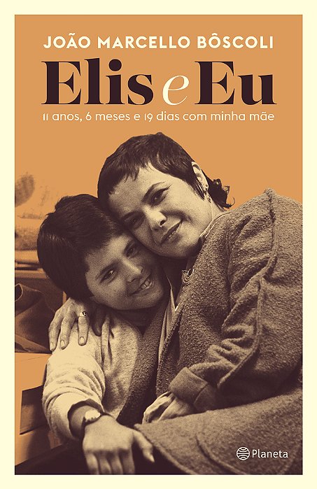 Elis E Eu-11 Anos, 6 Meses E 19 Dias Com Minha Mae..-