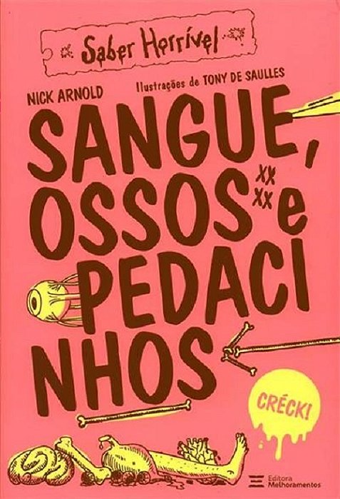 Sangue, Ossos E Pedacinhos - 3ª Edição..-