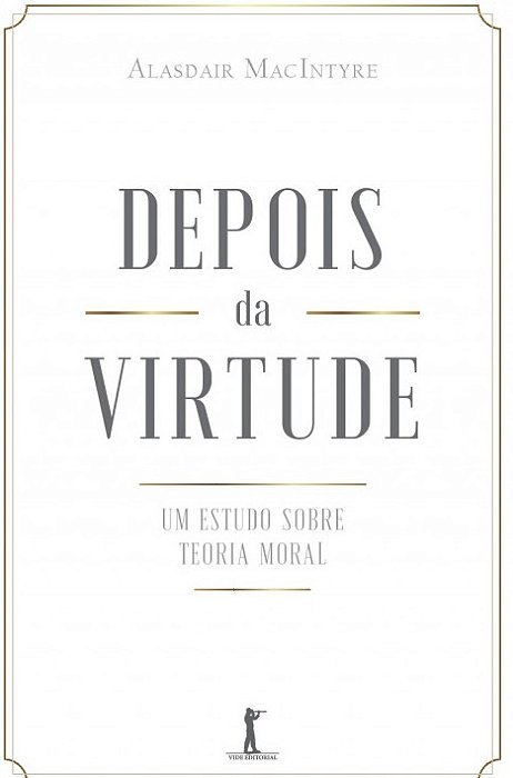 Depois Da Virtude: Um Estudo Sobre Teoria Moral..-