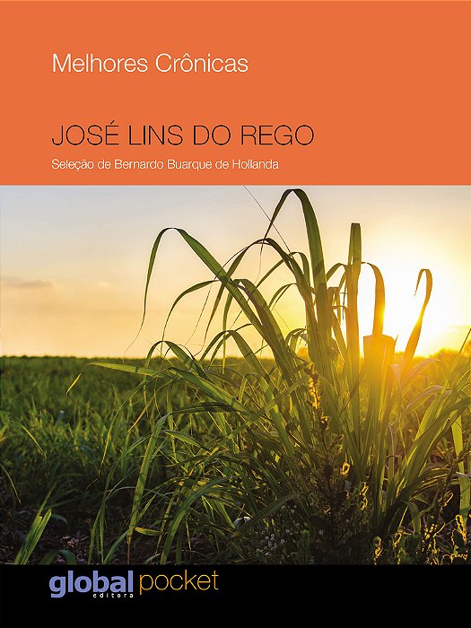 Melhores Crônicas José Lins Do Rego..-
