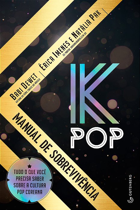 K-Pop - Manual De Sobrevivência Tudo O Que Você Precisa Saber Sobre A Cultura Pop Coreana..-