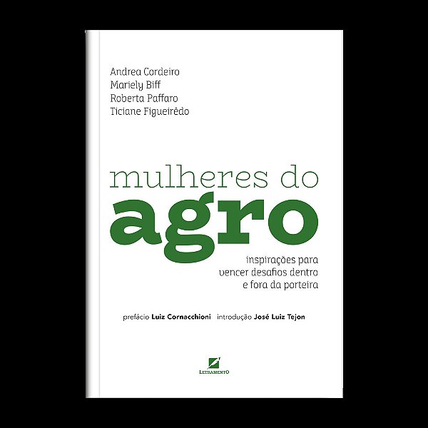 Mulheres Do Agro Inspirações Para Vencer Desafios Dentro E Fora Da Porteira