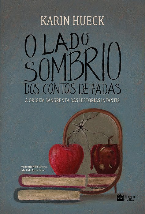 O Lado Sombrio Dos Contos De Fadas A Origem Sangrenta Das Histórias Infantis..-