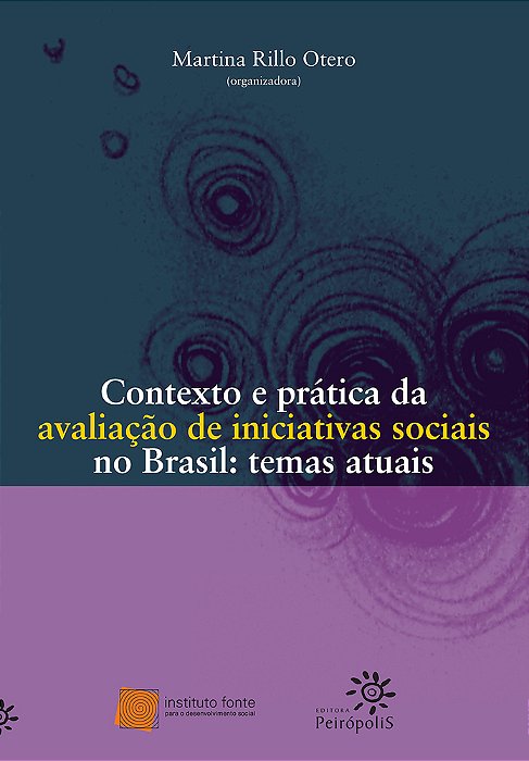 Contexto E Prática Da Avaliação De Iniciativas Sociais No Brasil Temas Atuais..-