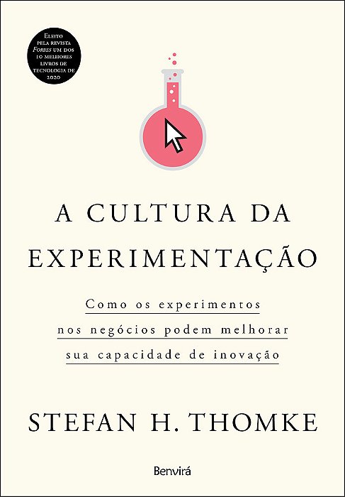 A Cultura Da Experimentação Como Os Experimentos Nos Negócios Podem Melhorar Sua Capacidade De Inovação
