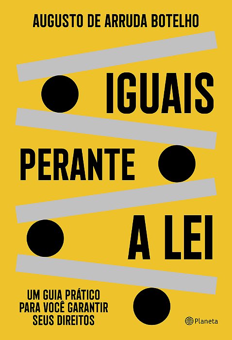 Iguais Perante A Lei Um Guia Prático Para Você Garantir Seus Direitos..-