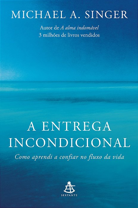 A Entrega Incondicional Como Aprendi A Confiar No Fluxo Da Vida..-