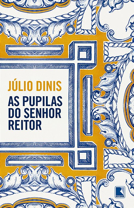 As Pupilas Do Senhor Reitor..-