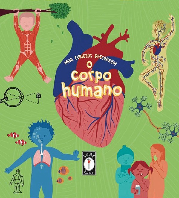 Mini Curiosos Descobrem O Corpo Humano..-
