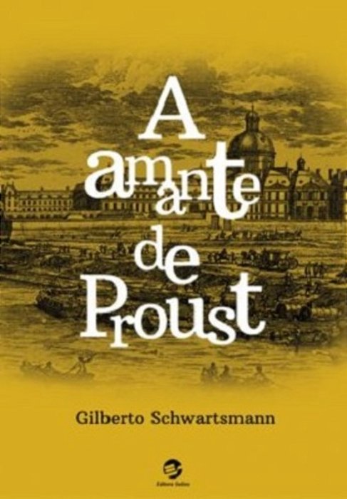 A Amante De Proust..-