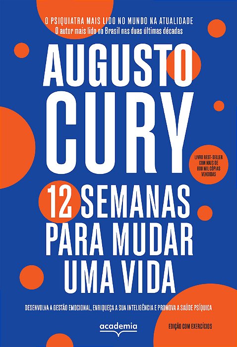 12 Semanas Para Mudar Uma Vida - Edição Com Exercícios Desenvolva A Gestão Emocional, Enriqueça A Emoção E Promova A Saúde Psíquica..-