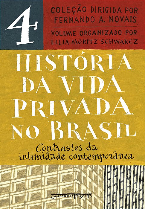 História Da Vida Privada No Brasil – Vol. 4 (Edição De Bolso) Contrastes Da Intimidade Contemporânea..-