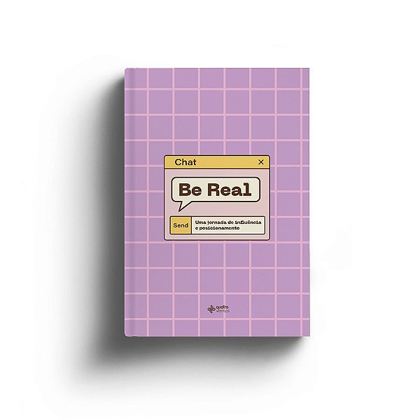 Be Real Uma Jornada De Influência E Posicionamento..-