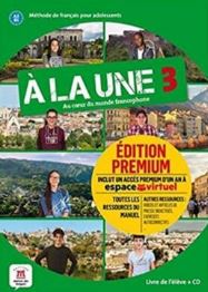 A La Une 3 - Livre De L'Eleve + CD + Premium - A2. B1..-