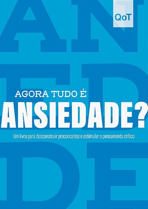 Agora Tudo É Ansiedade? Coleção Quebrando O Tabu..-