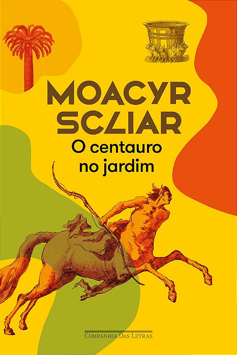 O Centauro No Jardim (Nova Edição)..-