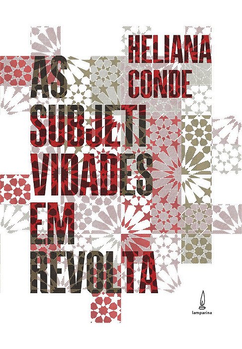 As Subjetividades Em Revolta Institucionalismo Françês E Novas Análises..-