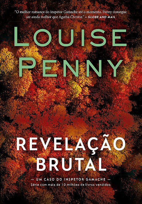 Revelação Brutal (Inspetor Gamache – Livro 5)..-
