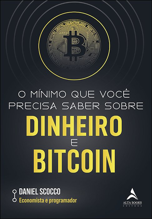 O Mínimo Que Você Precisa Saber Sobre Dinheiro E Bitcoin..-