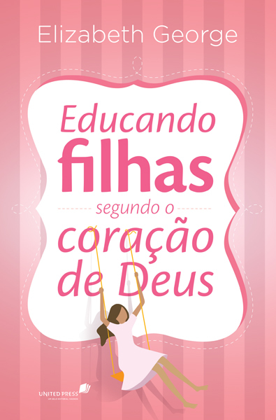 Educando Filhas Segundo O Coração De Deus..-