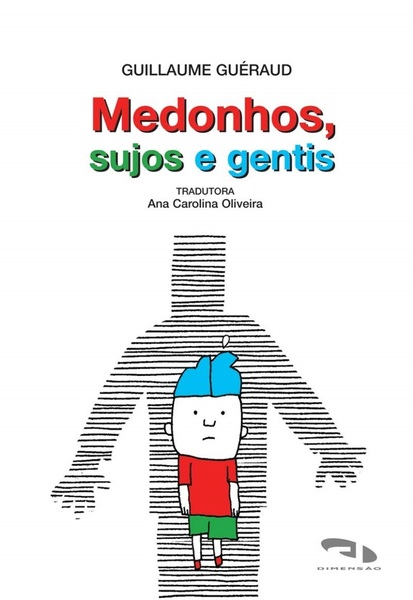 Medonhos, Sujos E Gentis..-