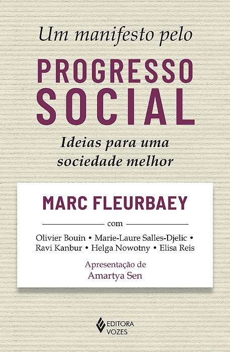 Um Manifesto Pelo Progresso Social Ideias Para Uma Sociedade Melhor..-