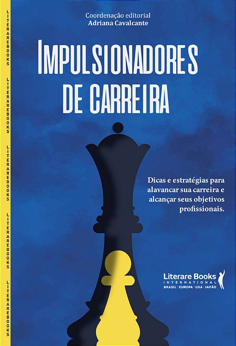 Impulsionadores De Carreira Dicas E Estratégias Para Alavancar A Sua Carreira E Alcançar Seus Objetivos Profissionais..-