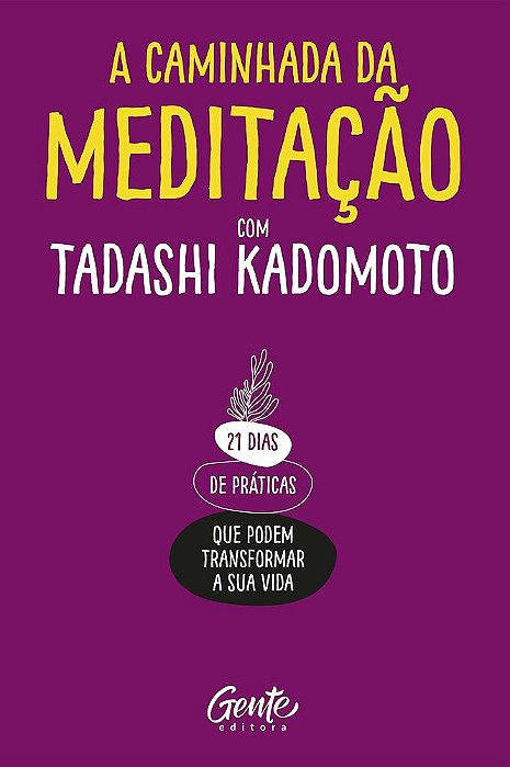 A Caminhada Da Meditacao - 21 Dias De Práticas, Que Podem Transformar A Sua Vida..-