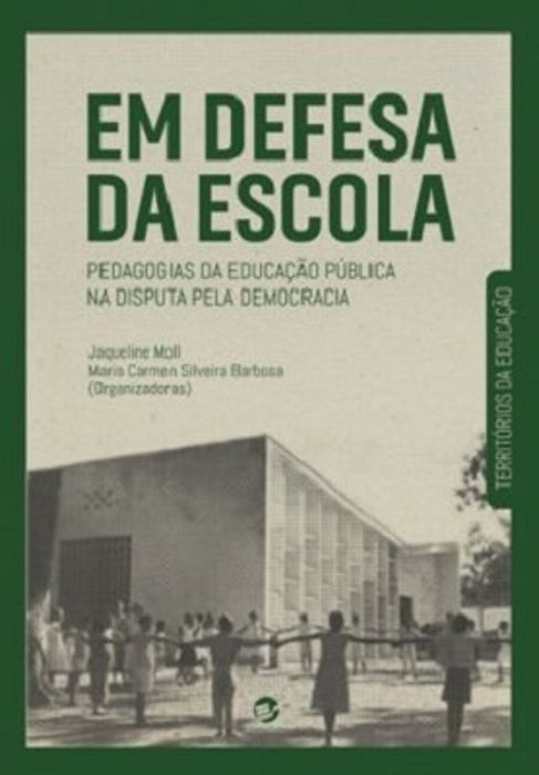 Em Defesa Da Escola Pedagogias Da Educação Pública Na Disputa Pela Democracia..-