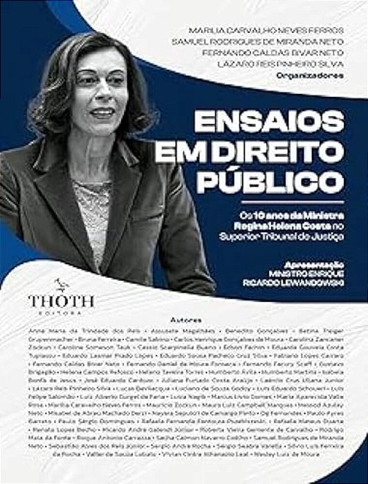 Ensaios Em Direito Público - Os 10 Anos Da Ministra Regina Helena Costa No Superior Tribunal De Justiça..-