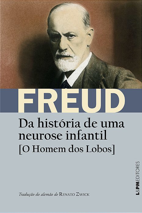 Da História De Uma Neurose Infantil O Homem Dos Lobos..-