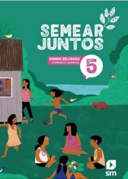 Semear Juntos Religioso 5 - Livro Do Aluno - 3ª Ed - 2024