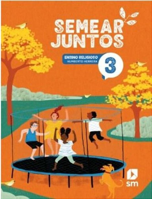 Semear Juntos Religioso 3 - Livro Do Aluno - 3ª Ed - 2024