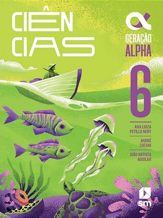 Geracao Alpha - Ciencias - 6º Ano - 5ª Edição 2024
