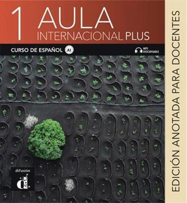 Aula Internacional Plus 1 - Edición Anotada Para Docentes