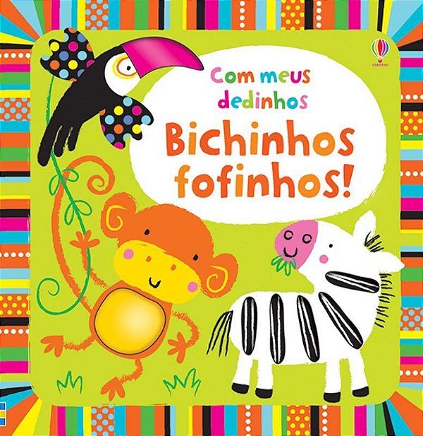 Bichinhos Fofinhos!: Com Meus Dedinhos